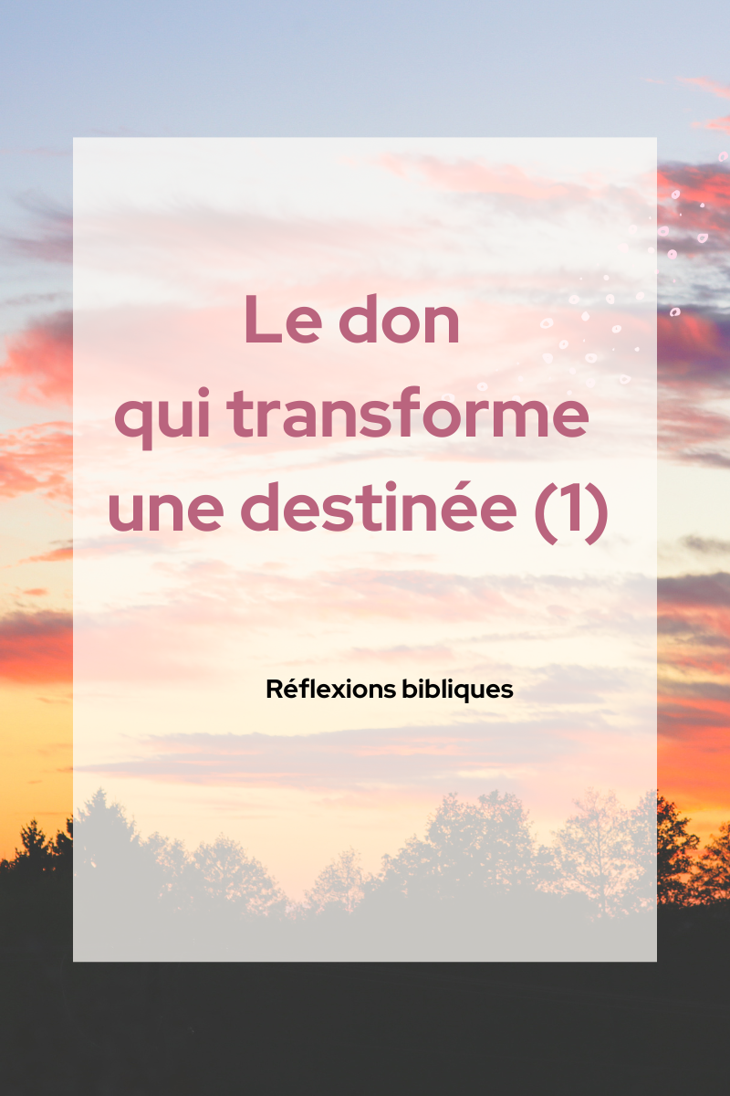 Le don qui transforme une destinée